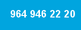 964 946 22 20
